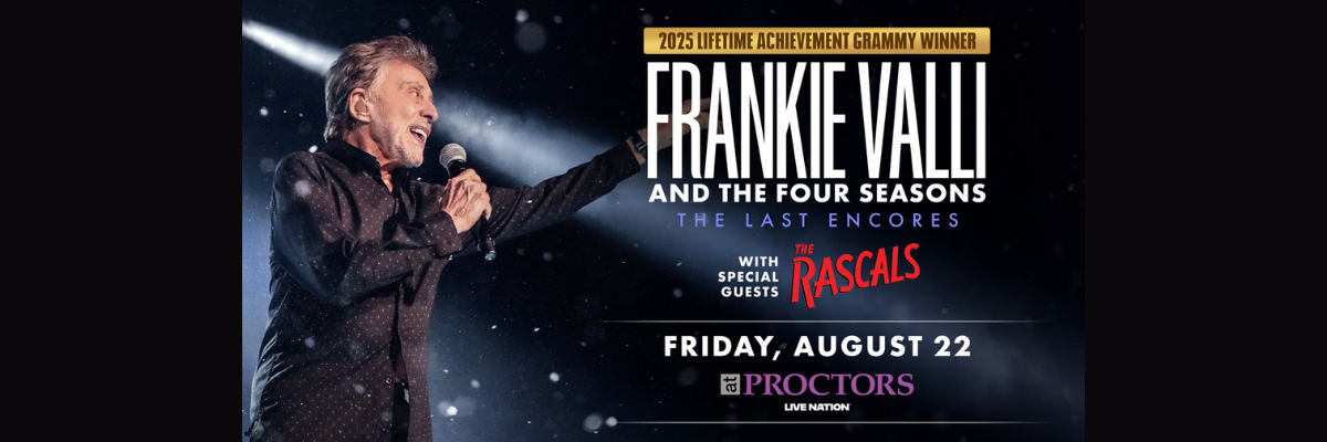 Frankie Valli and The Four Seasons with The Rascals - Proctors