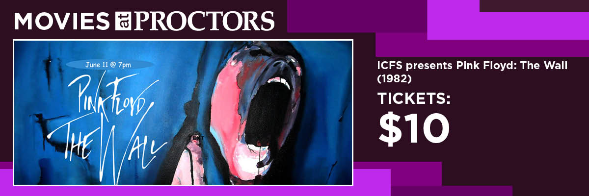 ICFS presents Pink Floyd: The Wall (1982) | Proctors Collaborative